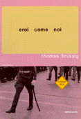 Thomas Brussig - Eroi come noi